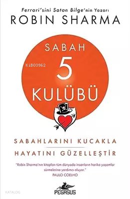 Sabah 5 Kulübü: Sabahlarını Kucakla Hayatını Güzelleştir