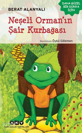 Neşeli Orman'ın Şair Kurbağası - Berat Alanyalı