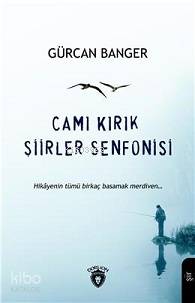 Camı Kırık Şiirler Senfonisi - Gürcan Banger