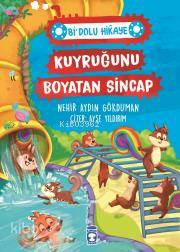 Kuyruğunu Boyatan Sincap - Bi Dolu Hikaye - Nehir Aydın Gökduman