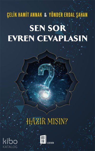 Sen Sor Evren Cevaplasın