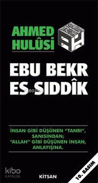 Ebu Bekr Es Sıddık - Ahmed Hulusi