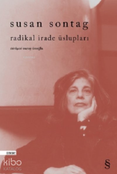 Radikal İrade Üslupları - Susan Sontag
