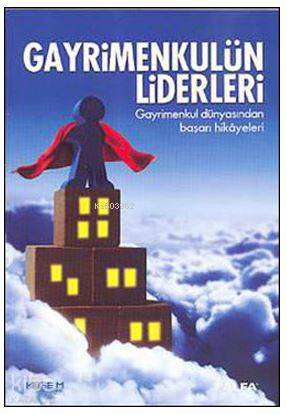 Gayrimenkulün Liderleri