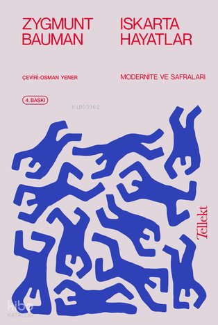 Iskarta Hayatlar / Modernite ve Safraları - Zygmunt Bauman