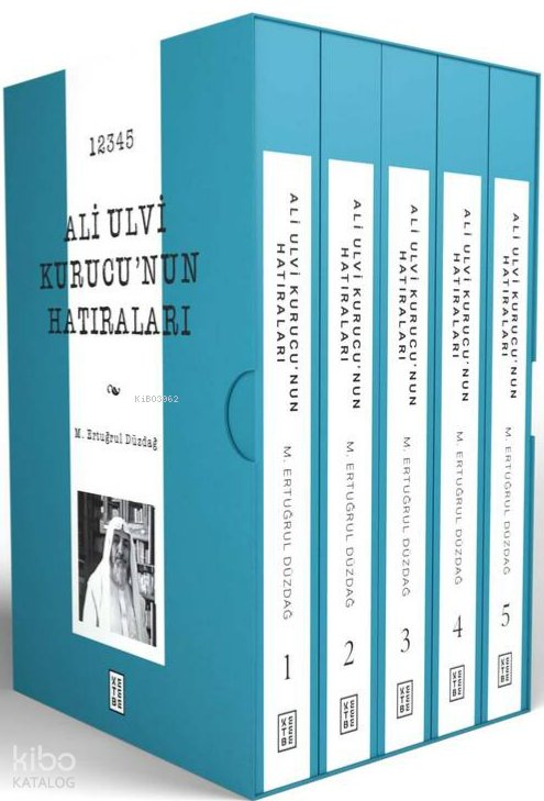 Ali Ulvi Kurucu’nun Hatıraları - M. Ertuğrul Düzdağ