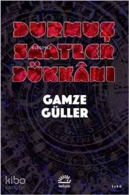 Durmuş Saatler Dükkanı - Gamze Güller