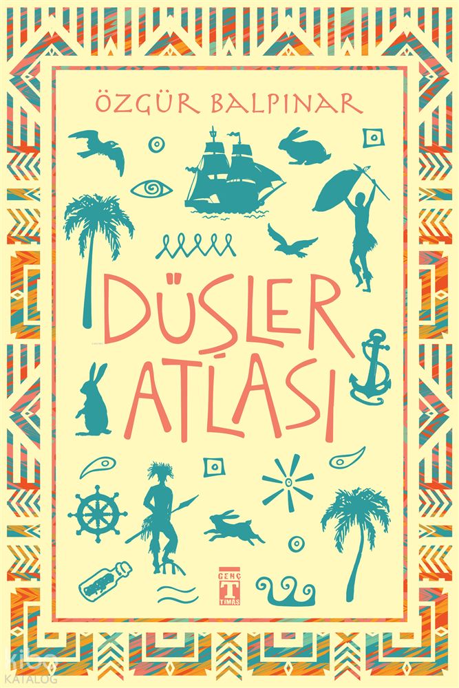 DÜŞLER ATLASI / ÖZGÜR BALPINAR