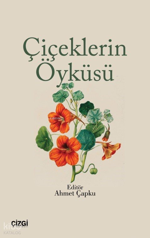 Çiçeklerin Öyküsü - Ahmet Çapku
