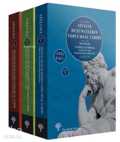 Siyasal Düşüncelerin Toplumsal Tarihi (3 Kitap Takım) - Ateş Uslu