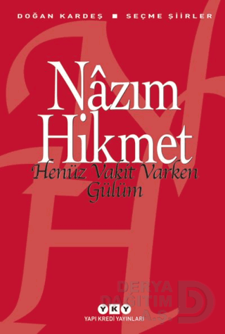 HENÜZ VAKİT VARKEN GÜLÜM
