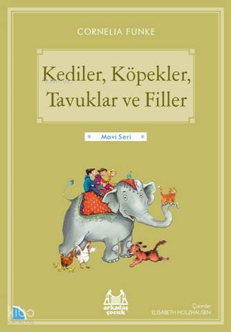 Kediler, Köpekler, Tavuklar ve Filler
