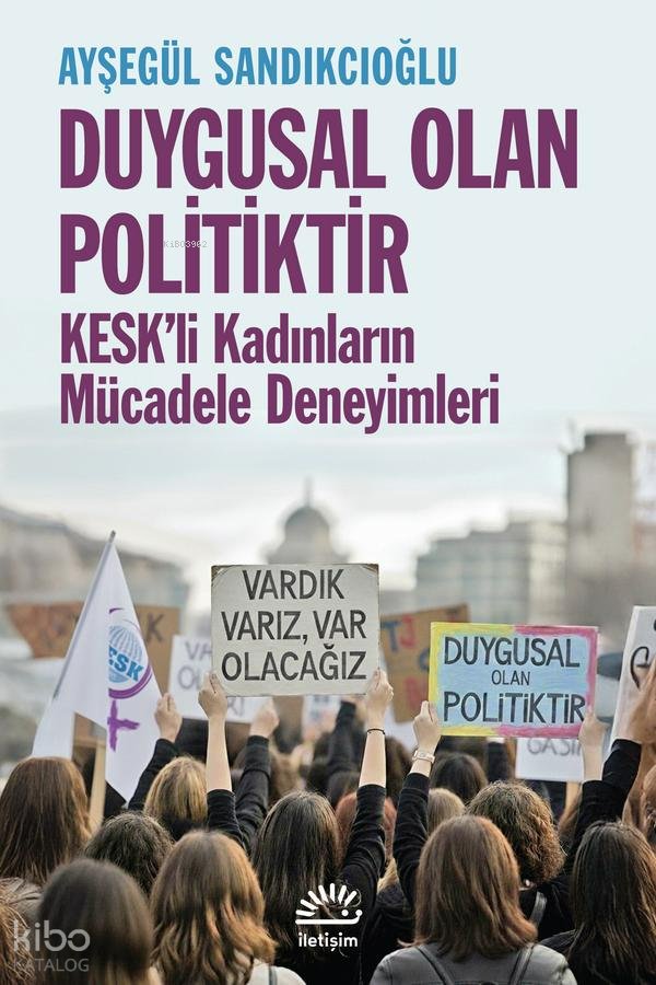 Duygusal Olan Politiktir