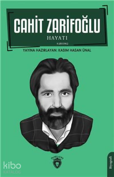 Cahit Zarifoğlu Hayatı Biyografi - Kasım Hasan Ünal