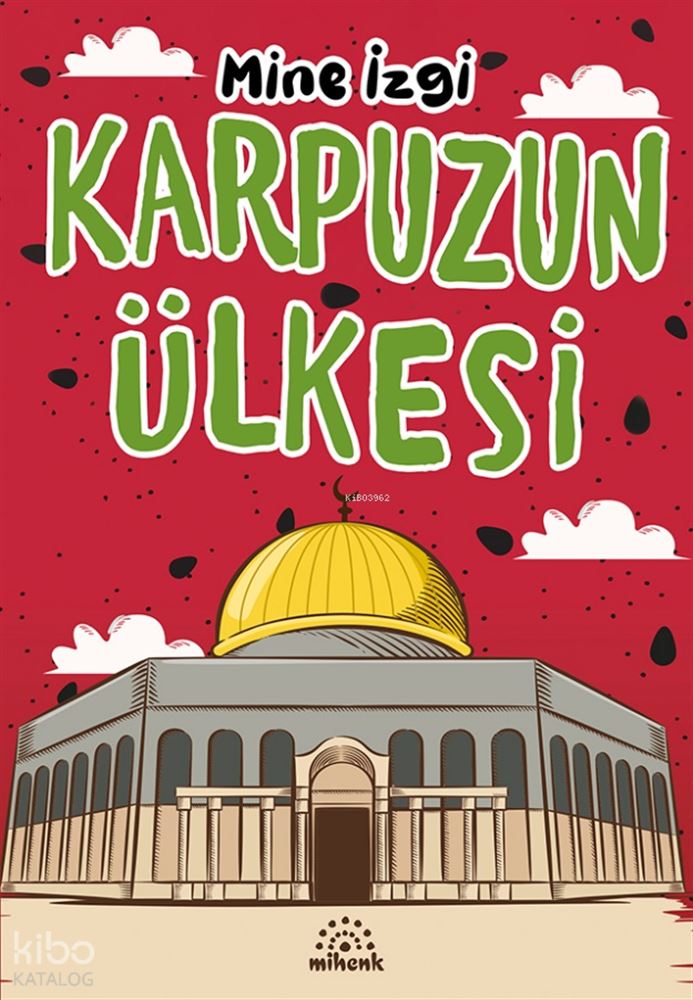 KARPUZUN ÜLKESİ