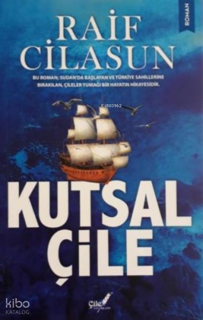 Kutsal Çile - Raif Cilasun