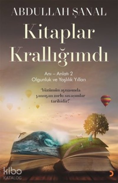 Kitaplar Krallığımdı - Anı - Anlatı 2 - Abdullah Şanal