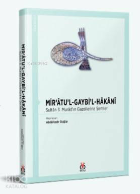 Mir'âtu'l-Gaybi'l-Hâkânî - Abdülkadir Dağlar