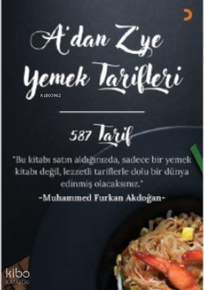 A’dan Z’ye Yemek Tarifleri - Muhammed Furkan Akdoğan