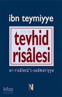 Tevhid Risâlesi - İbn-i Teymiyye
