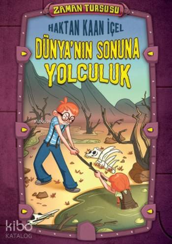 Dünya'nın Sonuna Yolculuk