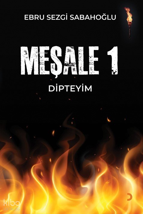 Meşale 1 - Ebru Sezgi Sabahoğlu