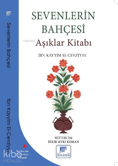 Sevenlerin Bahçesi Aşıklar Kitabı