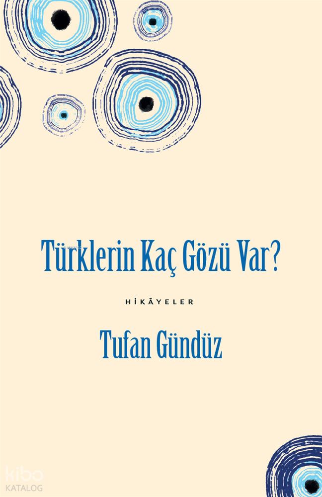 TÜRKLERİN KAÇ GÖZÜ VAR