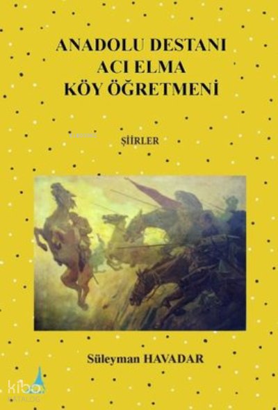 Anadolu Destanı Acı Elma Köy Öğretm, Clz - Süleyman Havadar