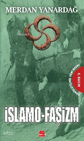 İslamo-Faşizm - Merdan Yanardağ