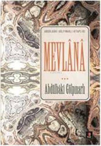 Mevlana - Abdulbaki Gölpınarlı