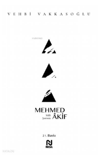 Mehmed Âkif - Vehbi Vakkasoğlu