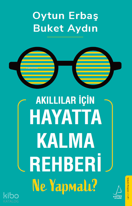 Akıllılar İçin Hayatta Kalma Rehberi - Ne Yapmalı?