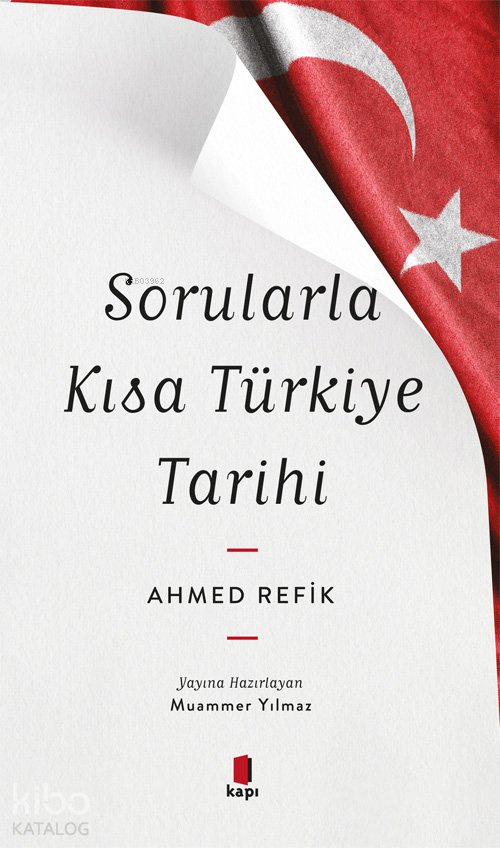 Sorularla Kısa Türkiye Tarihi - Ahmed Refik
