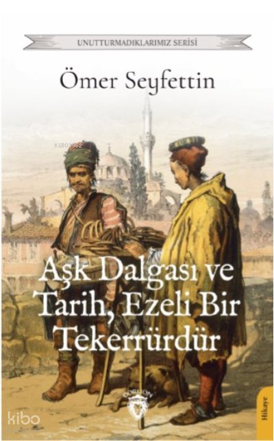 Aşk Dalgası ve Tarih, Ezeli Bir Tekerrürdür