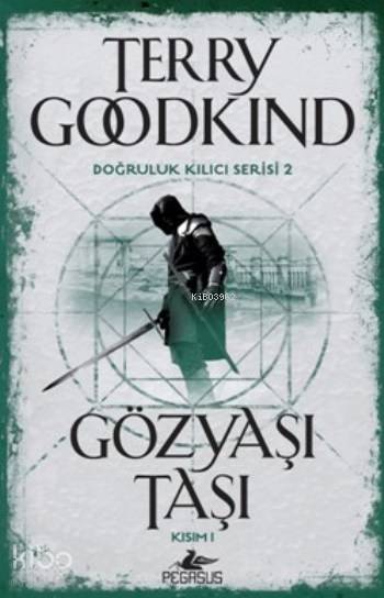 Gözyaşı Taşı Kısım I - Terry Goodkind