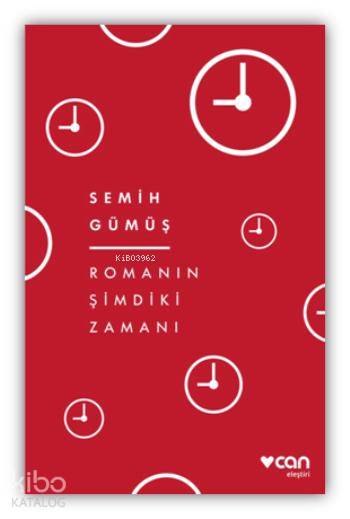 Romanın Şimdiki Zamanı - Semih Gümüş