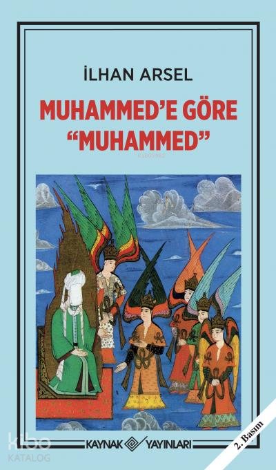 Muhammed’e Göre Muhammed - İlhan Arsel