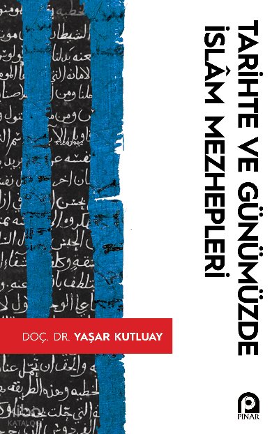 Tarihte Ve Günümüzde İslam Mezhepleri