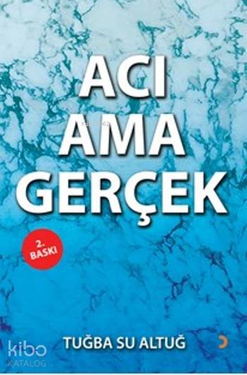 Acı Ama Gerçek - Tuğba Su Altuğ