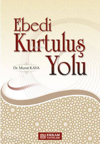 Ebedi Kurtuluş Yolu - Murat Kaya