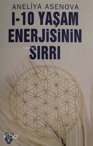 I-10 Yaşam Enerjisinin Sırrı