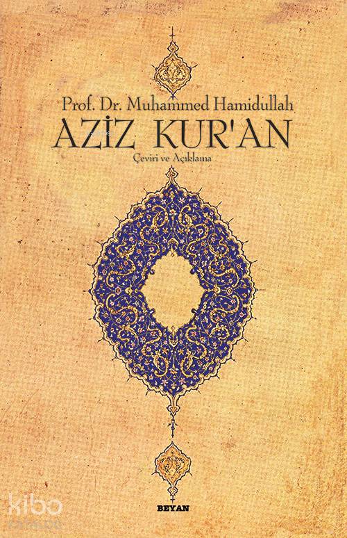 Aziz Kur'an - Çeviri ve Açıklama