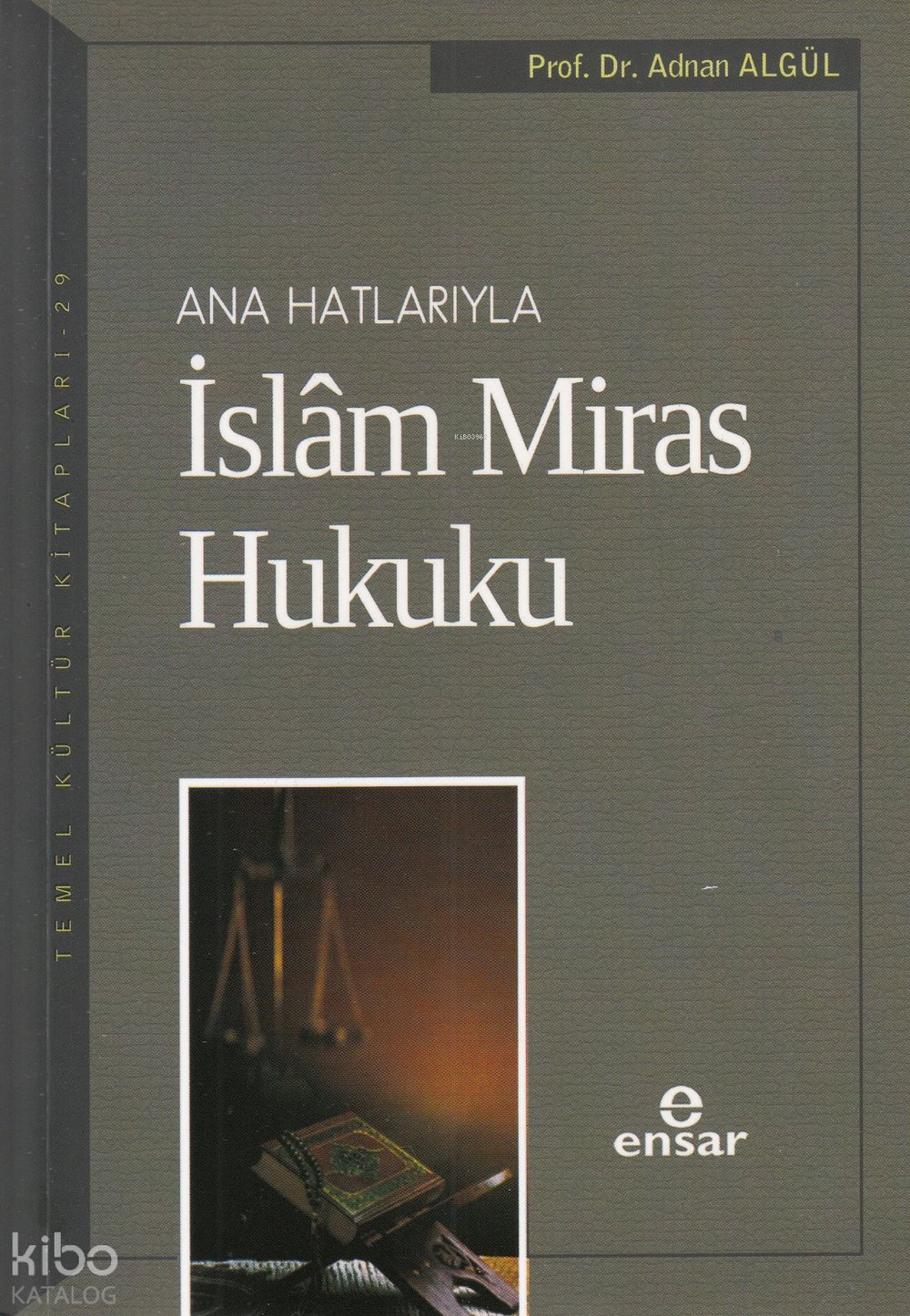 Ana Hatlarıyla İslam Miras Hukuku
