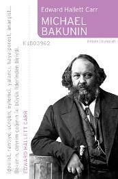 Michael Bakunin - Edward Hallett Carr