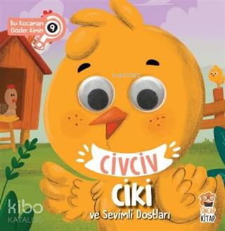 Civciv Ciki ve Sevimli Dostları - Bu Kocaman Gözler Kimin 9 - Asiye Aslı Aslaner