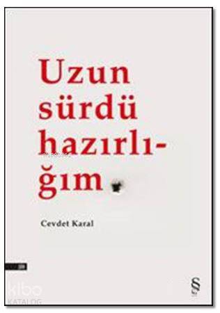 Uzun Sürdü Hazırlığım - Cevdet Karal