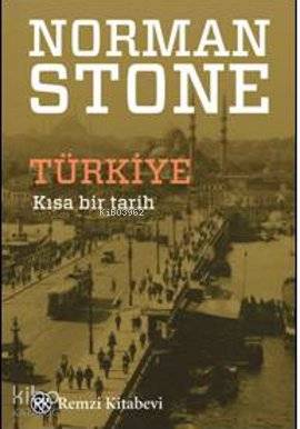 Türkiye - Kısa Bir Tarih - Norman Stone