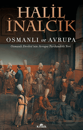 OSMANLI VE AVRUPA / HALİL İNALCIK