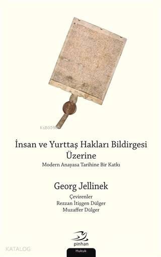 İnsan ve Yurttaş Hakları Bildirgesi Üzerine - Georg Jellinek